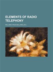 Elements of radio telephony,115141204X,9781151412041