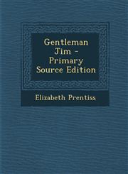 Gentleman Jim - Primary Source Edition,129543895X,9781295438952