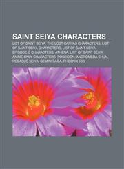 Saint Seiya characters List of Saint Seiya: The Lost Canvas characters, List of Saint Seiya characters,1155774078,9781155774077