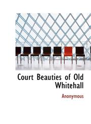 Court Beauties of Old Whitehall,1113670932,9781113670939