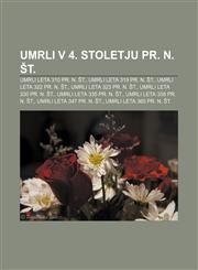 Umrli v 4. stoletju pr. n. št. Umrli leta 310 pr. n. št., Umrli leta 319 pr. n. št., Umrli leta 322 pr. n. št., Umrli leta 323 pr. n. št.,1233017780,9781233017782