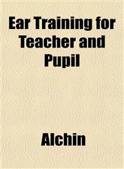 Ear Training for Teacher and Pupil,1152205013,9781152205017