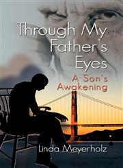 Through My Father's Eyes, a Son's Awakening,1609110366,9781609110369