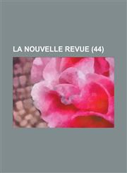 La Nouvelle Revue (44),1234411741,9781234411749