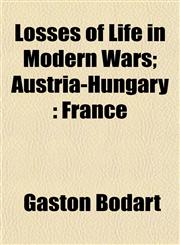 Losses of Life in Modern Wars; Austria-Hungary France,1152395823,9781152395824