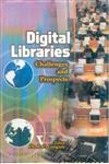 Digital Libraries Challenges and Prospects,8182054273,9788182054271