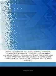 Articles On People From Hamm, including Ludwig Biermann, Friedrich Hirzebruch, Jean Berger, Gina-maria Adenauer, Almuth LÃ¼tkenhaus, Horst Hrubesch, Mike Hanke, Karl Stein (mathematician), Bernard Dietz, Friedrich Kapp, Uwe KrÃ¶ger,1242792481,9781242792489