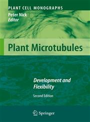 Plant Microtubules Development and Flexibility,3540771751,9783540771753