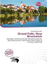 Grand Falls, New Brunswick,6138260589,9786138260585