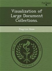 Visualization of Large Document Collections.,1248950402,9781248950401