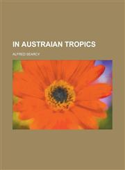 In Austraian Tropics,1235876594,9781235876592
