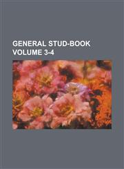 General stud-book Volume 3-4,1236948211,9781236948212