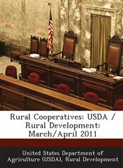 Rural Cooperatives USDA / Rural Development: March/April 2011,1287193870,9781287193876