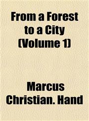 From a Forest to a City (Volume 1),1152924672,9781152924673