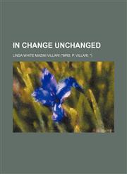 In change unchanged,1232122688,9781232122685