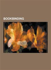 Bookbinding Alice Cordelia Morse, Anthropodermic Bibliopegy, Bindery, Board Book, Board Shear, Bonded Leather, Bone Folder, Bookbi,1230599843,9781230599847