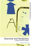 Grammar and Vocabulary A Resource Book for Students,0415231701,9780415231701