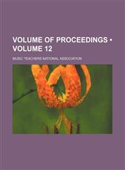 Volume of Proceedings (Volume 12),1235598543,9781235598548