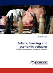 Beliefs, learning and economic behavior,3838365100,9783838365107