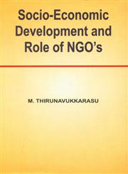 Socio-Economic Development and Role of NGO's 1st Published,8189630172,9788189630171