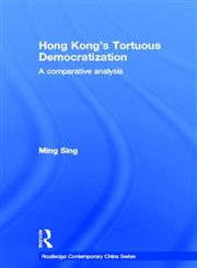 Hong Kong's Tortuous Democratization A Comparative Analysis,0415320542,9780415320542