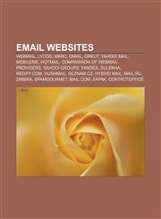 Email websites Webmail, Lycos, MARC, Gmail, Orkut, Yahoo! Mail, MobileMe, Hotmail, Comparison of webmail providers, Yahoo! Groups, Yandex,1233120808,9781233120802