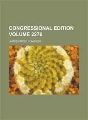 Congressional Edition Volume 2276,1231772980,9781231772980