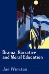 Drama, Narrative and Moral Education,0750707941,9780750707947