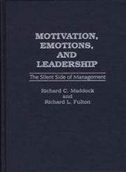 Motivation, Emotions, and Leadership The Silent Side of Management,1567201512,9781567201512