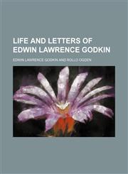Life and Letters of Edwin Lawrence Godkin (Volume 2),1150074272,9781150074271