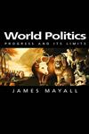 World Politics Progress and Its Limits,0745625908,9780745625904