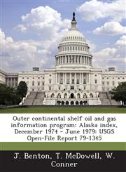 Outer continental shelf oil and gas information program Alaska index, December 1974 - June 1979: USGS Open-File Report 79-1345,1288942605,9781288942602