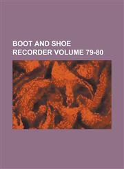 Boot and Shoe Recorder Volume 79-80,1236917154,9781236917157