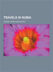 Travels in Nubia,123021934X,9781230219349