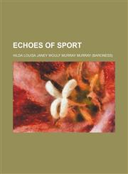 Echoes of sport,1154689867,9781154689860