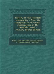 History of the Hopedale Community From Its Inception to Its Virtual Submergence in the Hopedale Parish - Primary Source Edition,1294450530,9781294450535