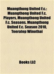 Muangthong United F.c. Muangthong United F.c. Players, Muangthong United F.c. Seasons, Muangthong United F.c. Season 2010, Teeratep Winothai,1158214251,9781158214259