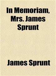 In Memoriam, Mrs. James Sprunt,1152968742,9781152968745