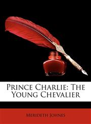 Prince Charlie The Young Chevalier,1146962509,9781146962506