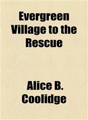Evergreen Village to the Rescue,1154576787,9781154576788