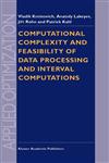 Computational Complexity and Feasibility of Data Processing and Interval Computations,0792348656,9780792348658