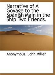 Narrative of A Goyage to the Spanish Main in the Ship Two Friends.,1140436775,9781140436775