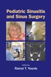 Pediatric Sinusitis and Sinus Surgery 1st Edition,0824728815,9780824728816