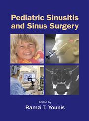 Pediatric Sinusitis and Sinus Surgery 1st Edition,0824728815,9780824728816