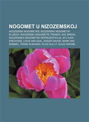 Nogomet u Nizozemskoj Nizozemski nogometaši, Nizozemski nogometni klubovi, Nizozemski nogometni treneri, NAC Breda,1233029835,9781233029839