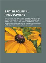 British political philosophers Karl Popper, William Godwin, Isaiah Berlin, Alasdair MacIntyre, Houston Stewart Chamberlain, Gerald Cohen, H. L. A. Hart, J. J. C. Smart, Mark Bevir, John Oswald, David Miller, Alan Carter, Maurice Glasman,1157427448,9781157427445