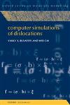 Computer Simulations of Dislocations,019967406X,9780199674060