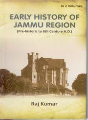 Early History of Jammu Region (Pre-Historic to 6th Century A.D.) 2 Vols.,8178357682,9788178357683