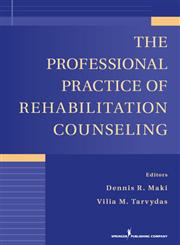 The Professional Practice of Rehabilitation Counseling 2nd Edition,0826107389,9780826107381