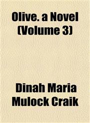 Olive. a Novel (Volume 3),1153068362,9781153068369
